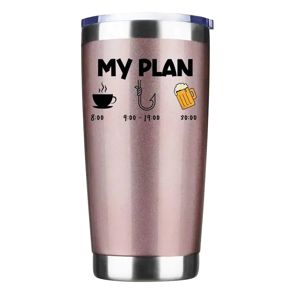 My Fishing Plan 20oz Insulated Vacuum Sealed Tumbler